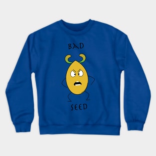 bad seed Crewneck Sweatshirt